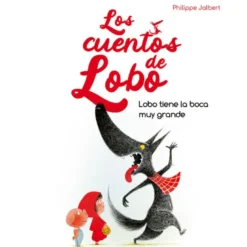 LOS CUENTOS DE LOBO - LA BOCA MUY GRANDE