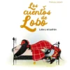 LOS CUENTOS DE LOBO - LOBO Y EL LADRON