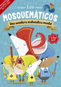 LOS MOSQUEMATICOS: UNA AVENTURA MATEMÁTICA MENTAL