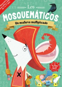 LOS MOSQUEMÁTICOS: UN MISTERIO MULTIPLICADO